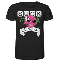 Lade das Bild in den Galerie-Viewer, Suck ma Lollipop - Organic Shirt
