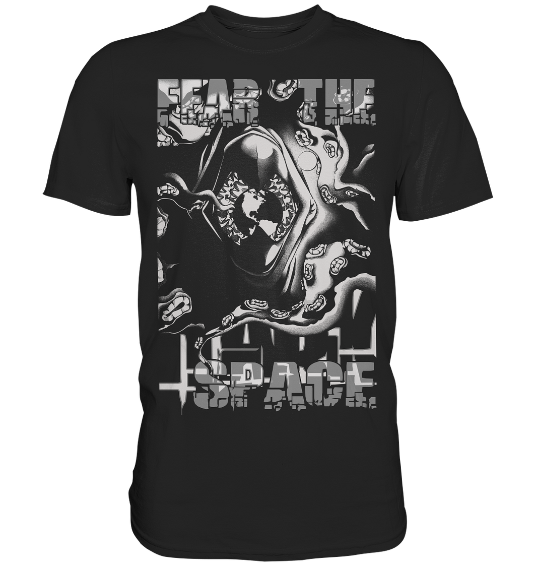Fear The Dark Space - Premium Shirt