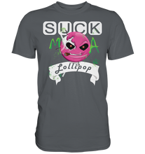 Lade das Bild in den Galerie-Viewer, Suck ma Lollipop - Premium Shirt
